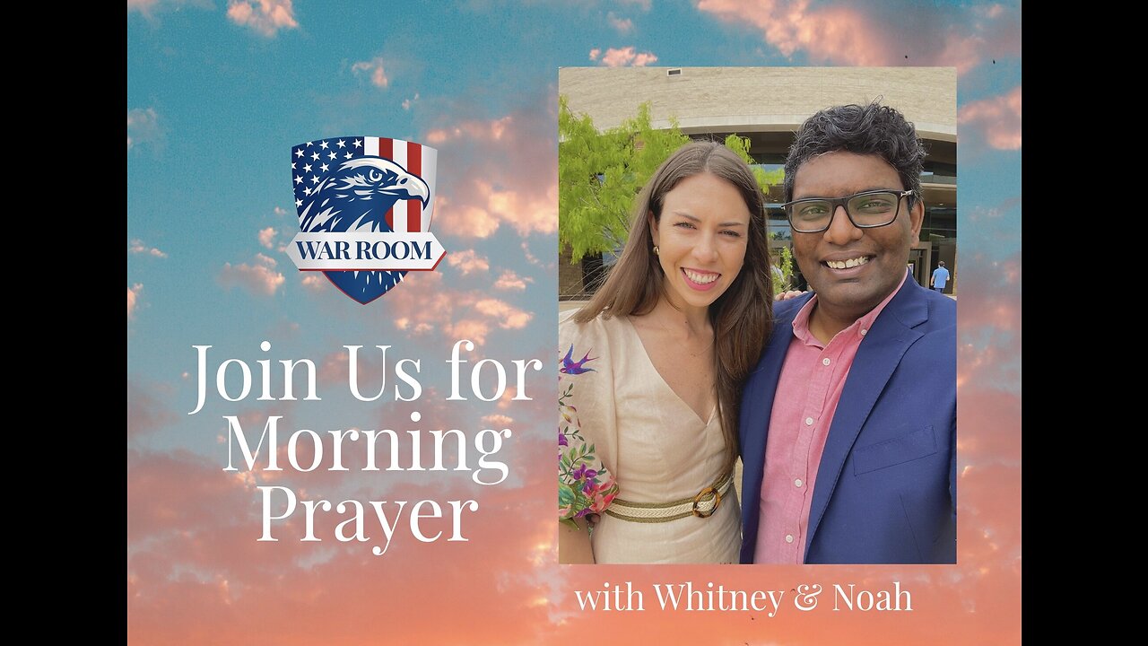 Sunday Morning Prayer with Whitney and the WarRoom Posse