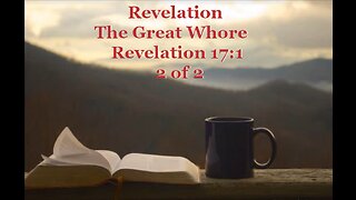 099 The Great Whore (Revelation 17:1) 2 of 2