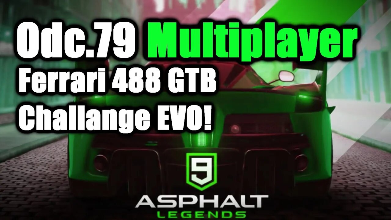 Asphalt 9 odc 79 Multiplayer Ferrari 488 GTB Challange EVO!