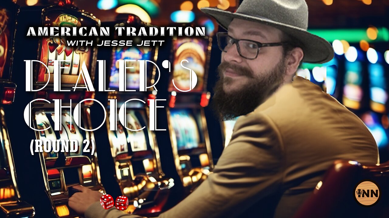 Dealer’s Choice: Round 2 | American Tradition w/ Jesse Jett #41 @jesse_jett @GetIndieNews