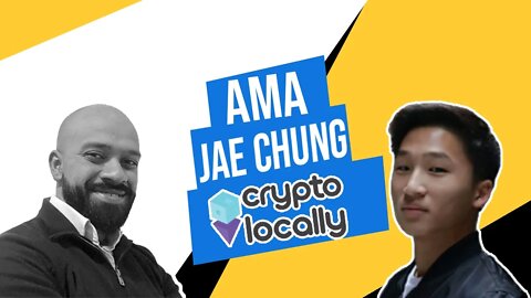 AMA with Jae Chung of CryptoLocally | Easiest Way to Buy and Sell Crypto Online