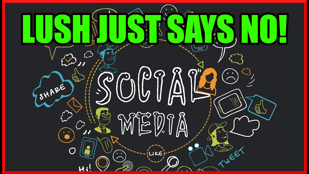 Lush Exiting Facebook TikTok Instagram & Snapchat Over Safety Concerns