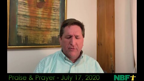 Praise and Prayer - July 17, 2020