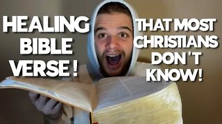 HEALING BIBLE VERSE THAT MOST CHRISTIANS DONT KNOW