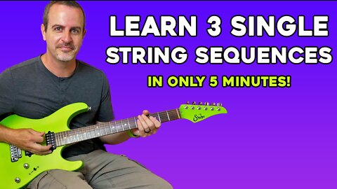 Three easy to learn single string sequences for the guitar