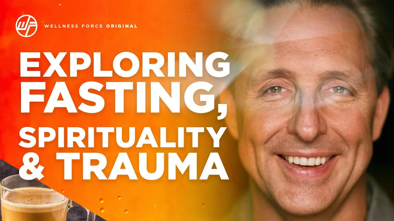 Exploring Fasting, Spirituality & Trauma with Dave Asprey | Wellness Force #Podcast