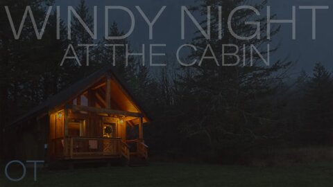 Soothing Wind Sounds For Sleeping / Relaxation / Studying - A WINDY NIGHT AT THE CABIN 2 - 10 HOURS