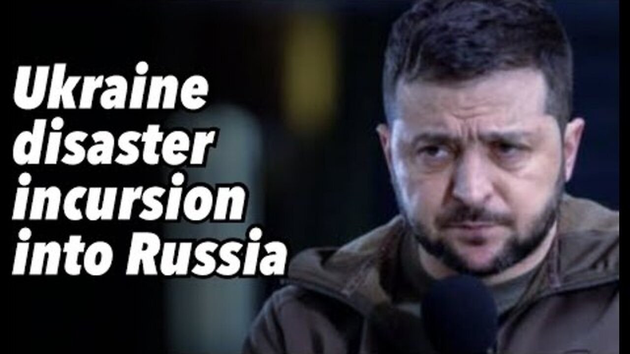 UKRAINE DISASTER INCURSION INTO RUSSIA