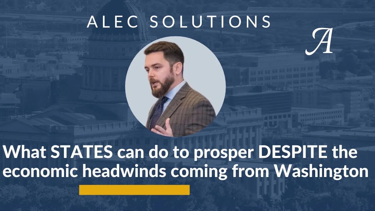 What STATES can do to prosper despite the economic headwinds coming from Washington.