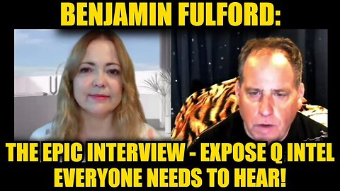 Benjamin Fulford: The Epic Interview - Expose Q Intel Everyone Needs to Hear!