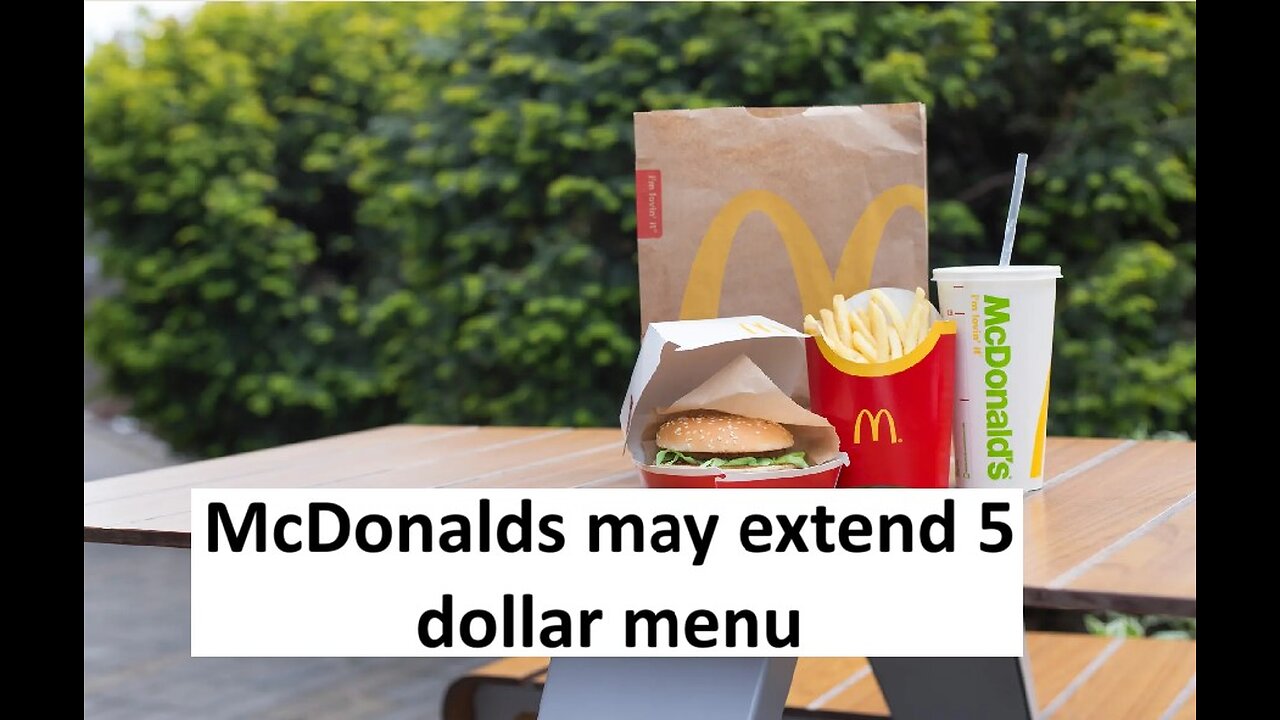 McDonalds may extend 5 dollar menu