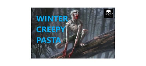 Winter Creepy Pasta, the Wendigo