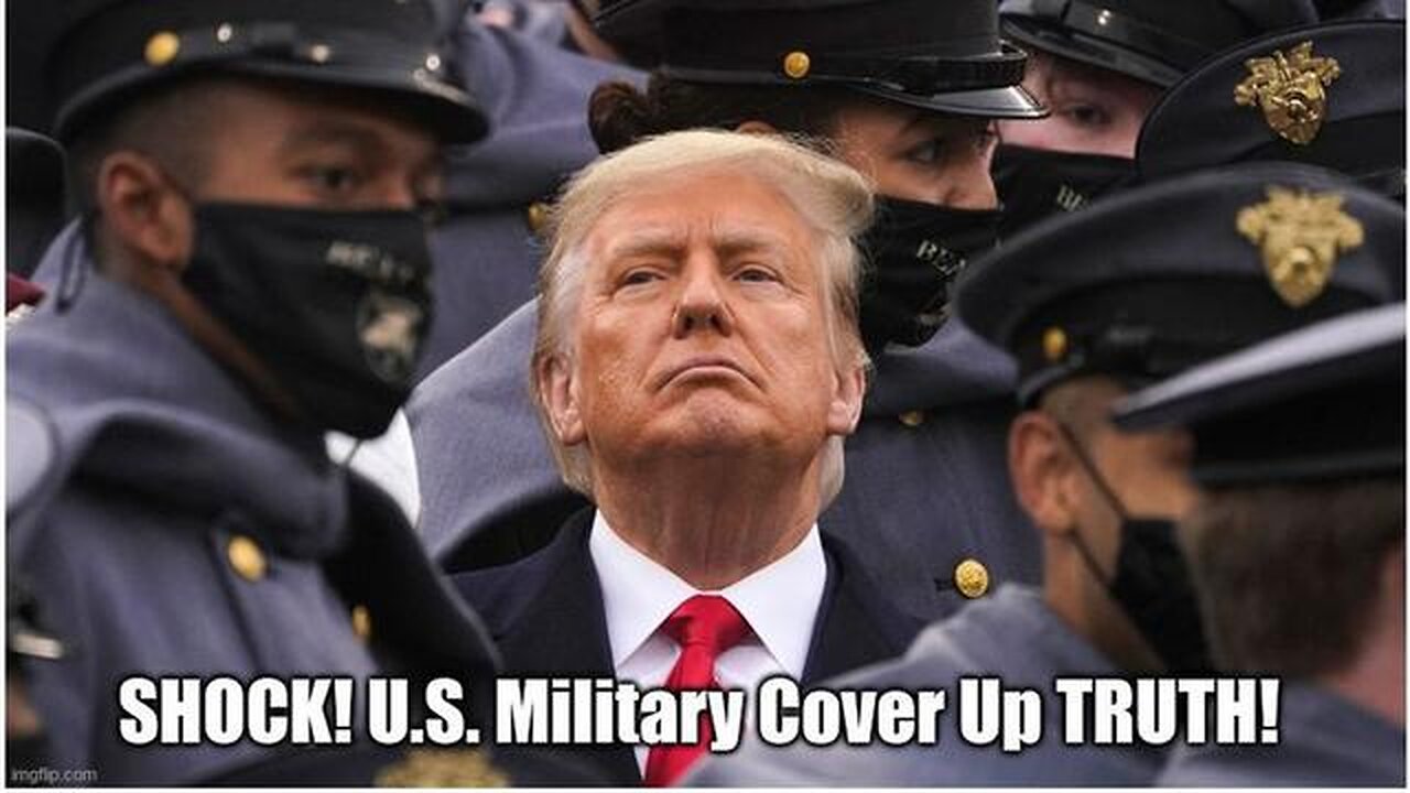 SHOCK! U.S. MILITARY COVER UP TRUTH! - TRUMP NEWS