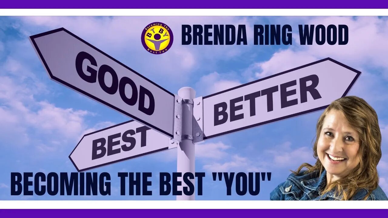 Do you desire to Become the Better "YOU": Brenda Ring Wood