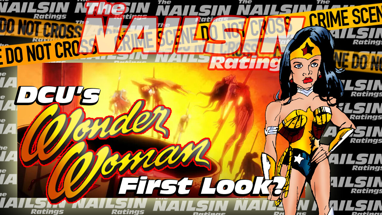 The Nailsin Ratings: DCU's Wonder Woman First Look?