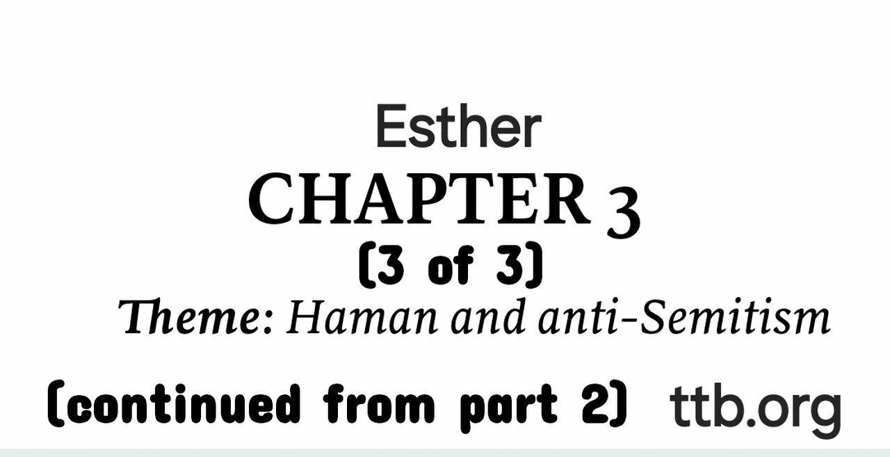 Esther Chapter 3 (Bible Study) (3 of 3)