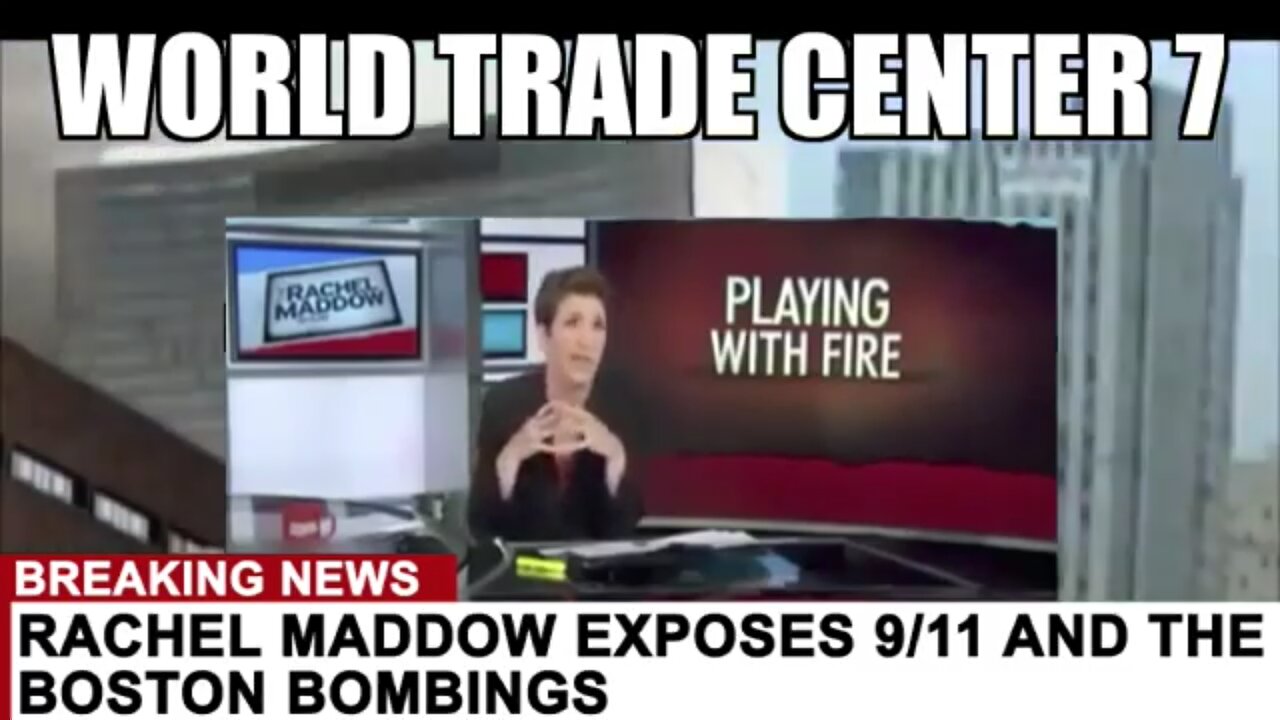 RACHEL MADDOW EXPOSES 9/11 AND THE BOSTON BOMBINGS - ron johnson - 2017