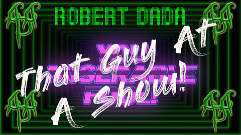 "That Guy At A Show" - A music video by Robert Dada