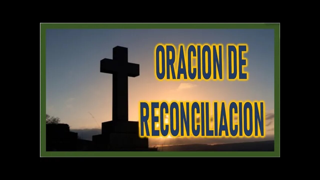ORACION DE RECONCILIACION