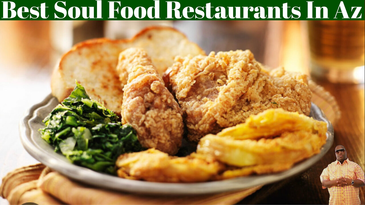 Most Iconic Soul Food Restaurants In Arizona?