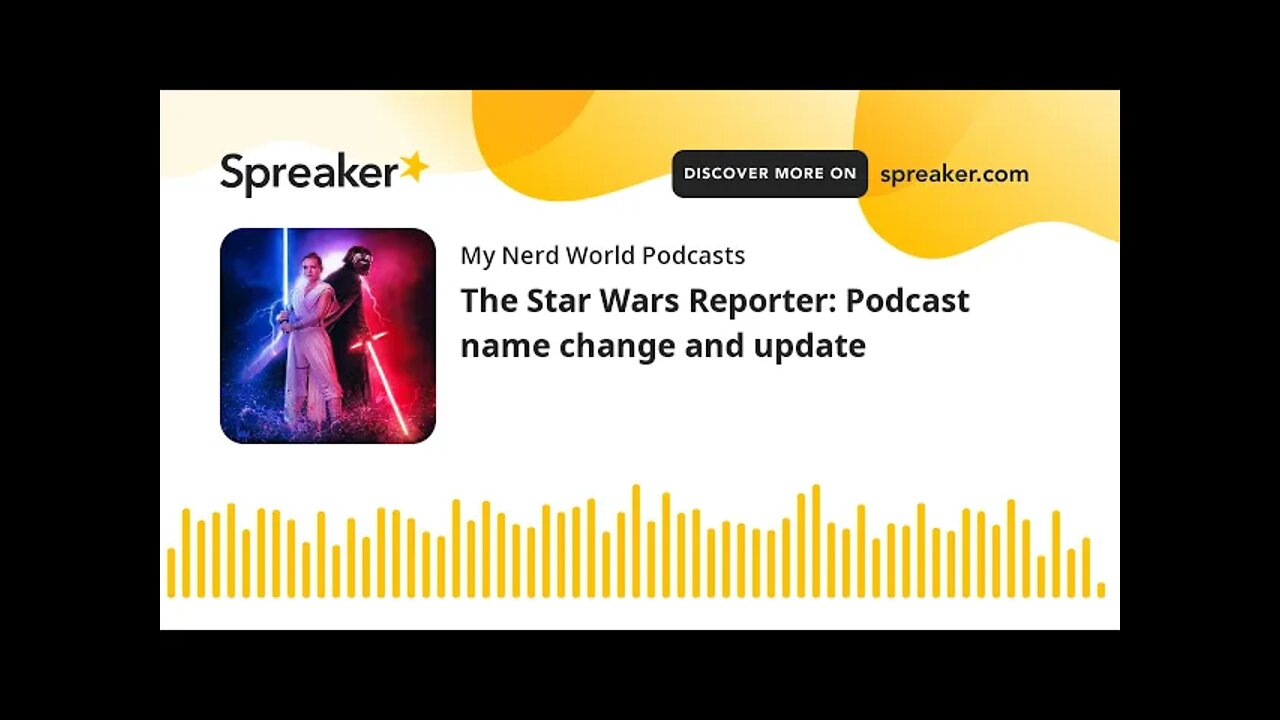 The Star Wars Reporter: Podcast name change and update