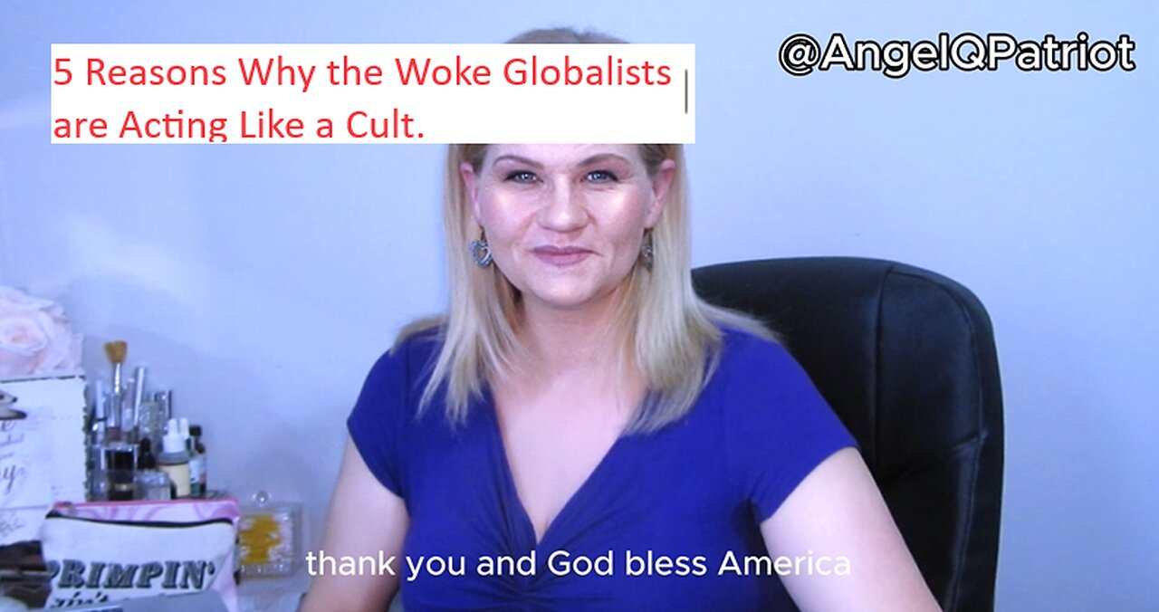 5 Reasons Why the Woke Globalists Are Acting Like a Cult