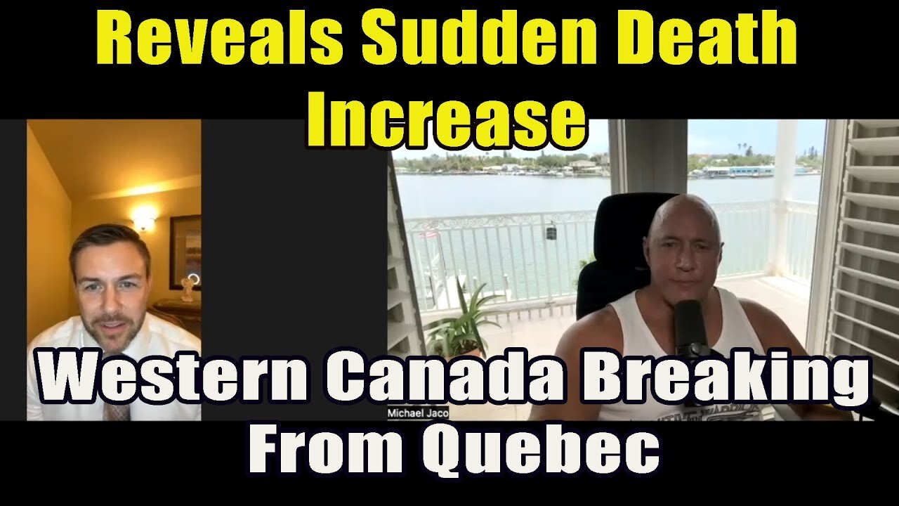 CANADIAN FUNERAL DIRECTOR REVEALS SUDDEN DEATH INCREASE AND WESTERN CANADA BREAKING FROM QUEBEC