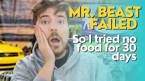 Mr. Beast FAILED, so I Didn’t Eat Food For 30 Days