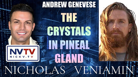 Andrew Genevese Discusses Crystals In Pineal Gland with Nicholas Veniamin