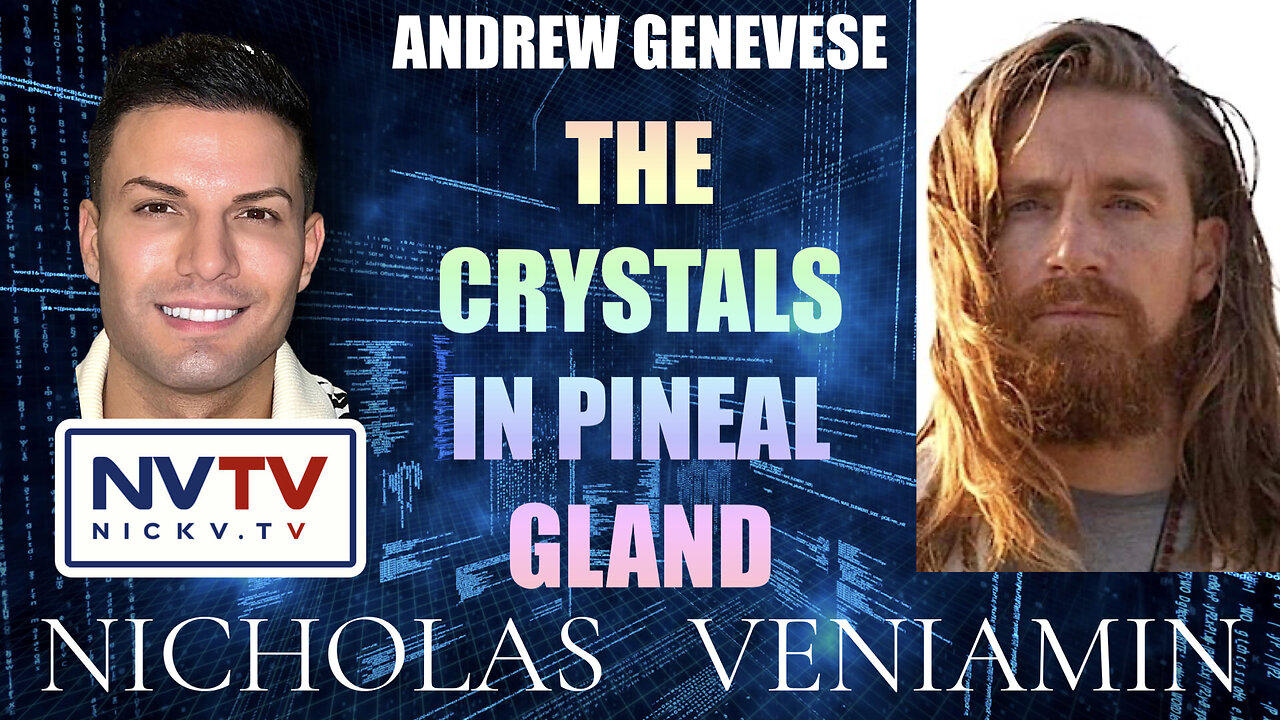 Andrew Genevese Discusses Crystals In Pineal Gland with Nicholas Veniamin