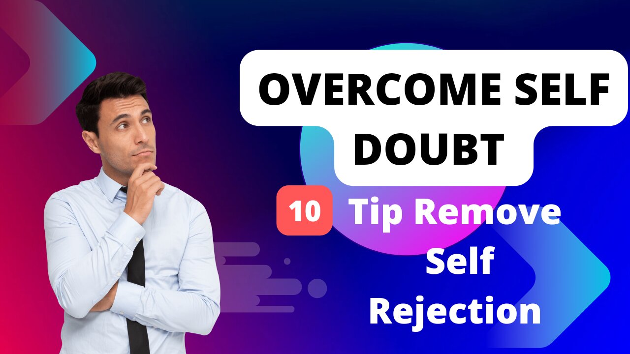 "Overcome self Doubt"