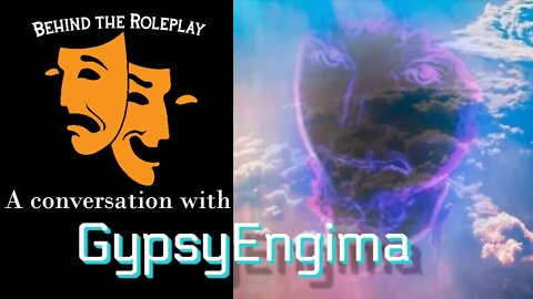 Gypsy Enigma │Behind the Role-play Interview │7