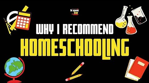 Why I recommend homeschooling your children & why I will be...HEAR ME OUT!