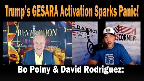 Trump’s GESARA Activation Sparks Panic! Days of Darkness Are Upon Us! Bo Polny & David Rodriguez: