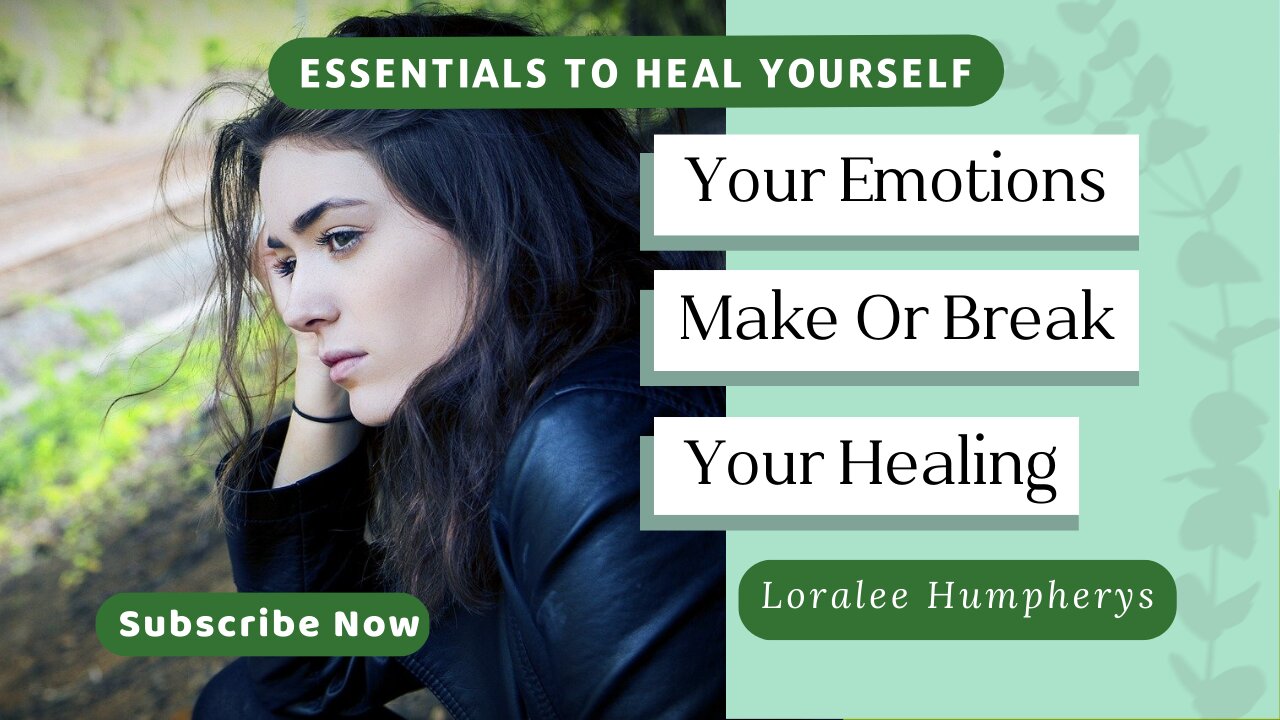 Your Emotions Make or Break Your Healing