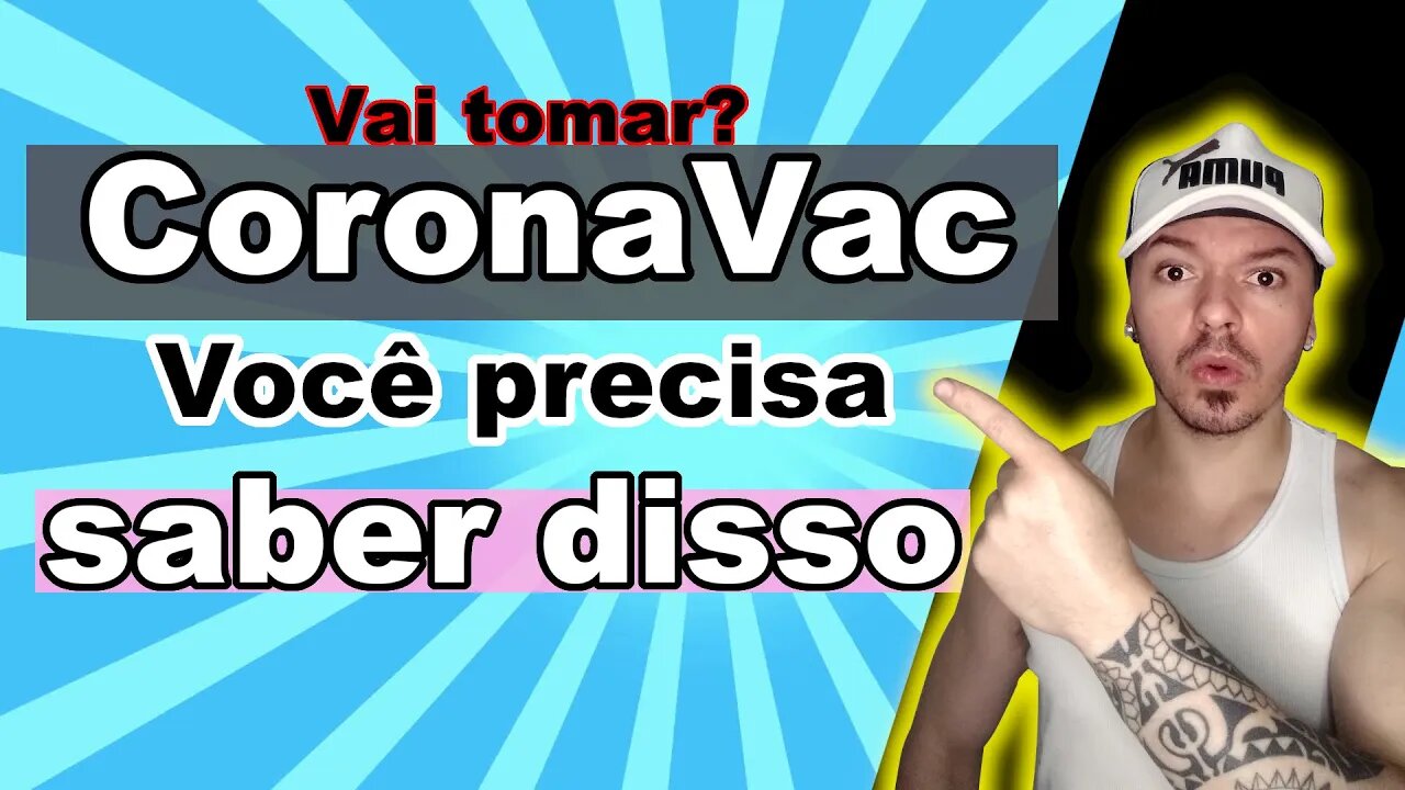 Vai tomar CoronaVac? Você precisa saber disso!!!