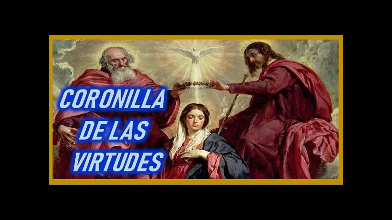 CORONILLA DE LAS VIRTUDES Y SANTO ROSARIO