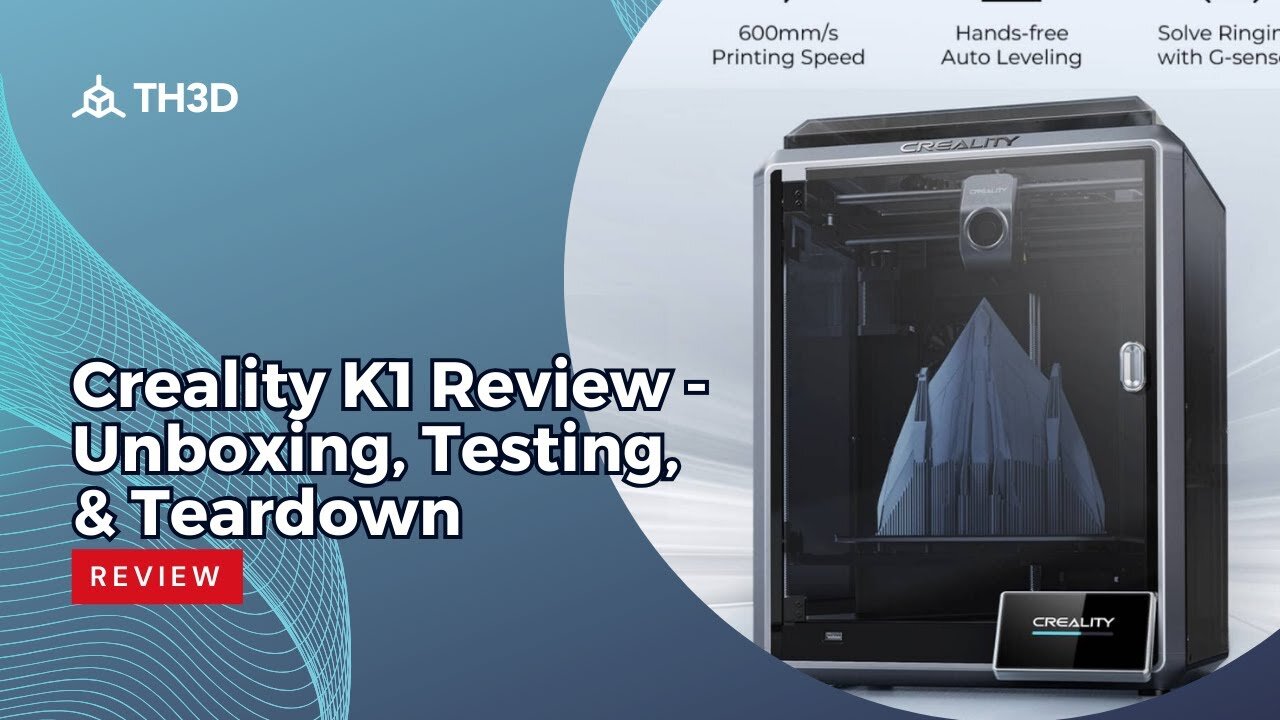 Creality K1 Review - Unboxing, Testing, & Teardown