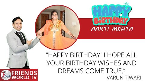 Happy Birthday, Aarti Mehta Ji!