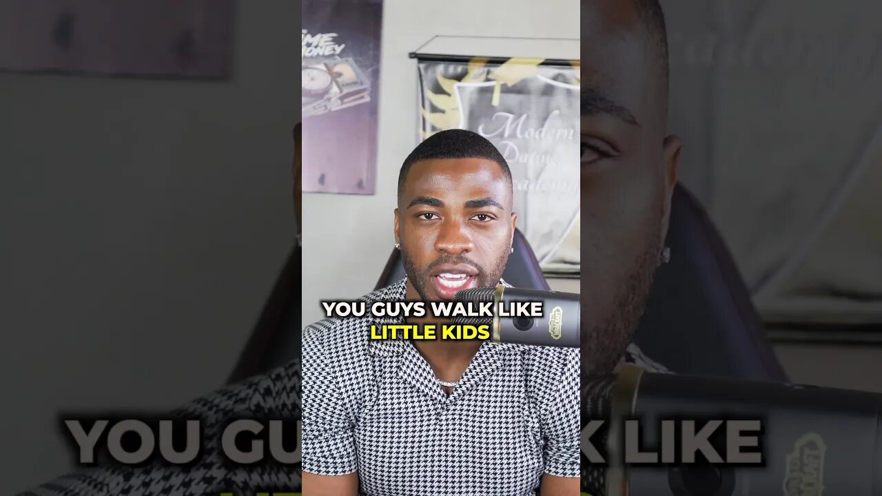 You guys walk like little kids..
