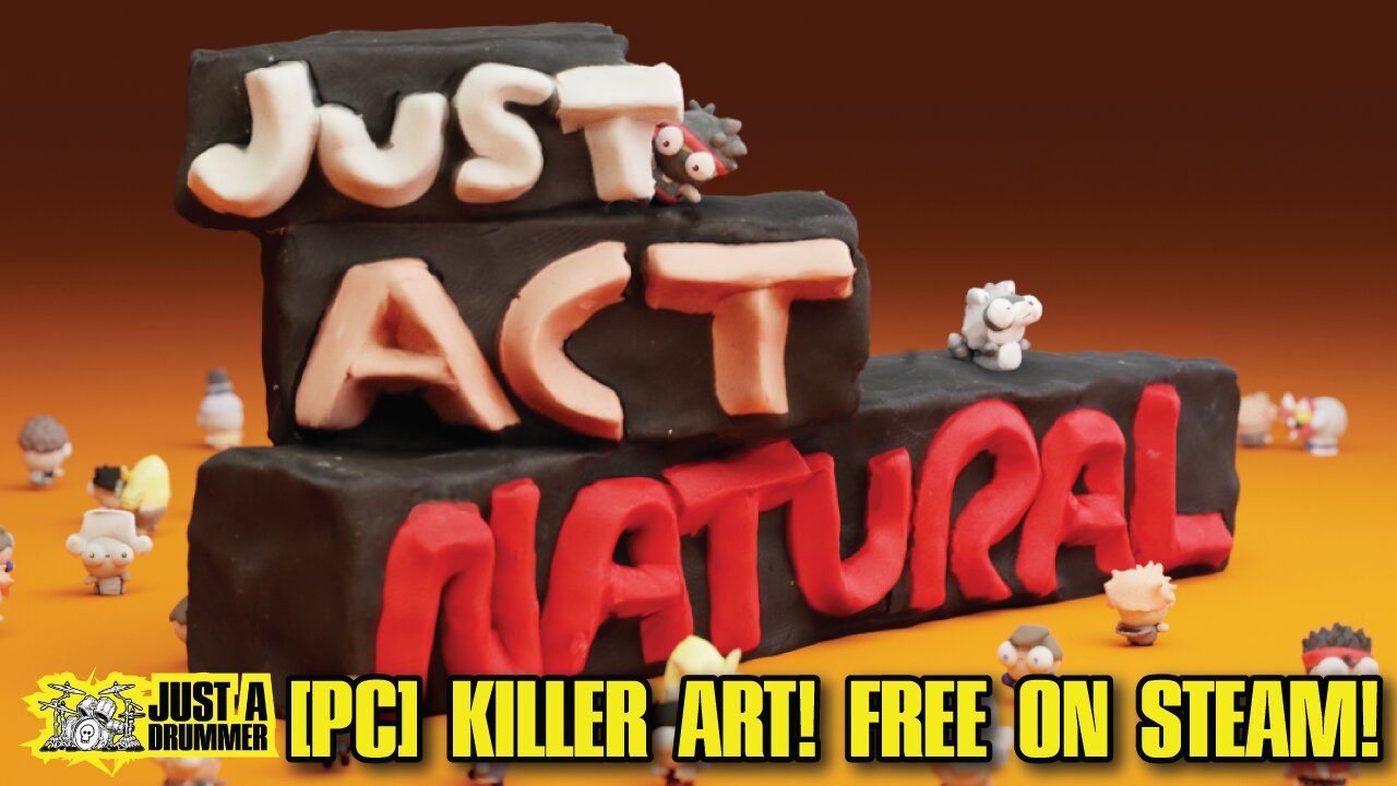 JUST ACT NATURAL – [PC] FREE ON STEAM | FUN GAME – KILLER ART!