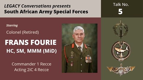 Legacy Conversations – Frans Fourie – 1 & 4 Recce (1 Recce Commander to SSO Special Forces)