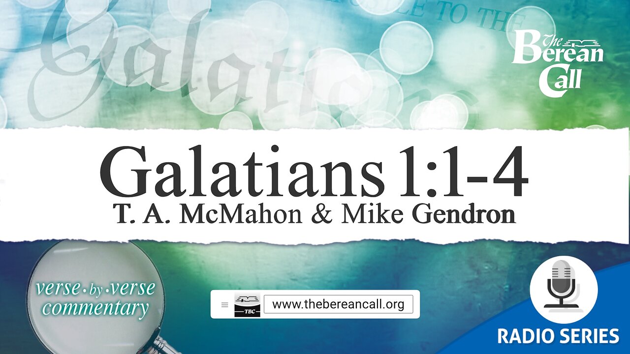 Galatians 1:1-4 - A Verse by Verse Study with Mike Gendron