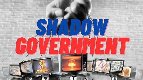 The Shadow Government