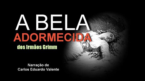 AUDIOBOOK - A BELA ADORMECIDA - dos Irmãos Grimm