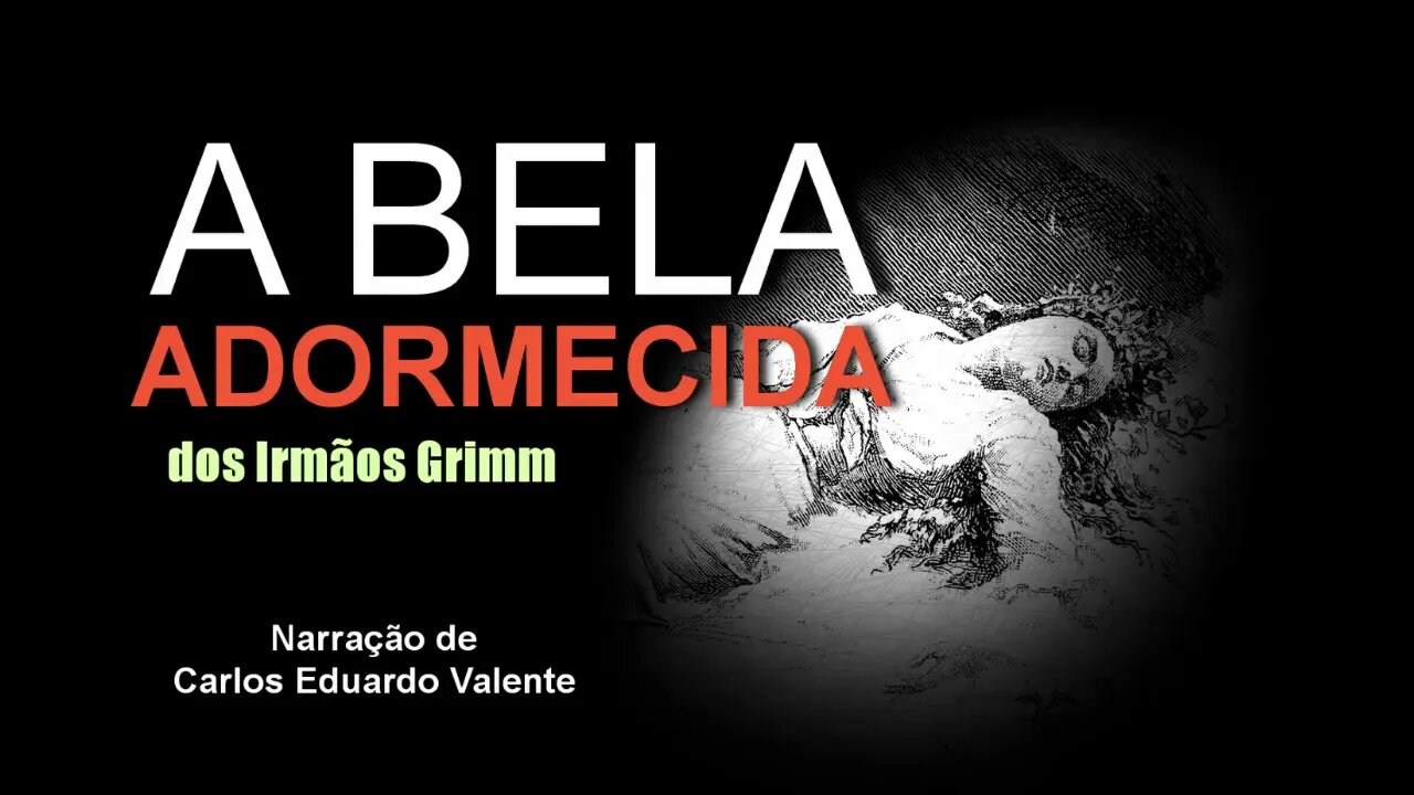 AUDIOBOOK - A BELA ADORMECIDA - dos Irmãos Grimm