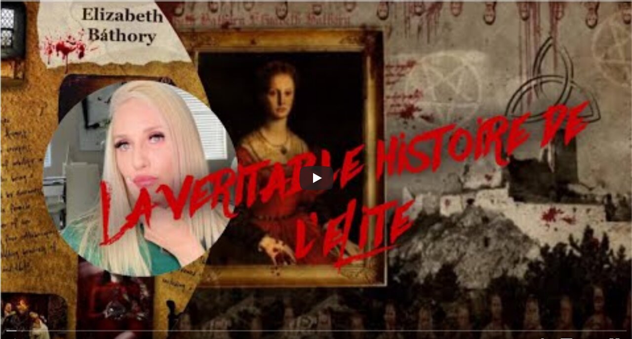 L’ HISTOIRE D’ELIZABETH BATHORY ou La preuve que lélite est malade depuis des siècles ! #truestory