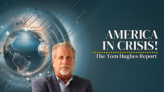 America In Crisis! God Warned, But Is It Too Late!? | The Tom Hughes Report