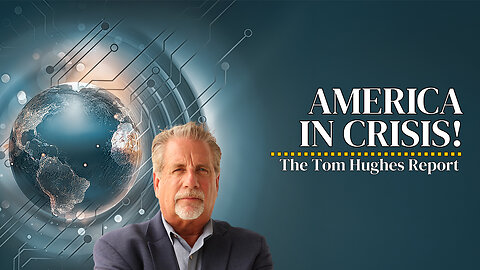 America In Crisis! God Warned, But Is It Too Late!? | The Tom Hughes Report