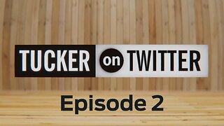 Tucker on Twitter: Episode 2 - Cling to your taboos!